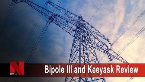 Bipole III & Keeyask Review